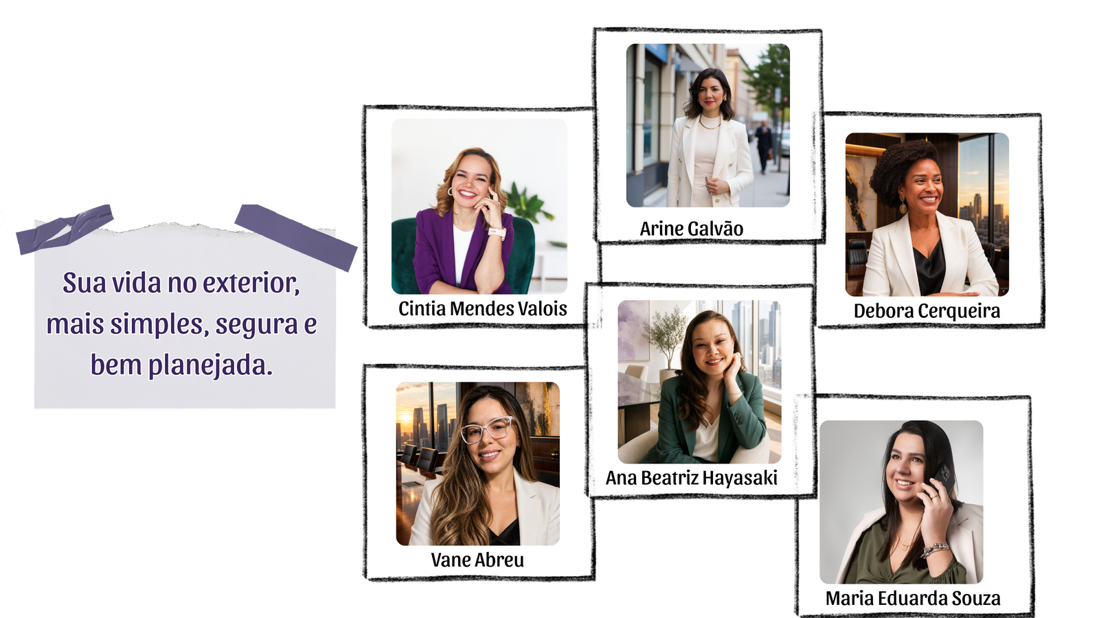 Sua vida no exterior, mais simples, segura e bem planejada — Cintia Mendes Valois, Arine Galvão, Débora Cerqueira, Vane Abreu, Ana Beatriz Hayasaki e Maria Eduarda Souza